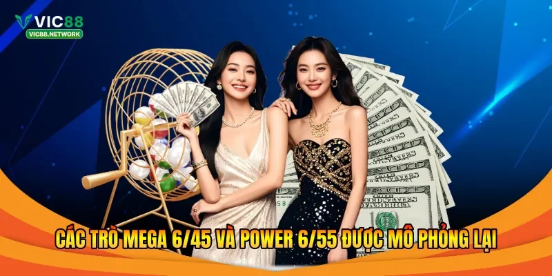 Các trò Mega 6/45 và Power 6/55 được mô phỏng lại 