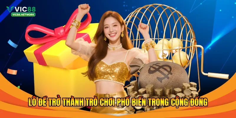 Lô đề trở thành trò chơi phổ biến trong cộng đồng 