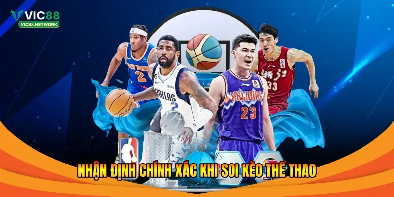 Nhận định chính xác khi soi kèo thể thao