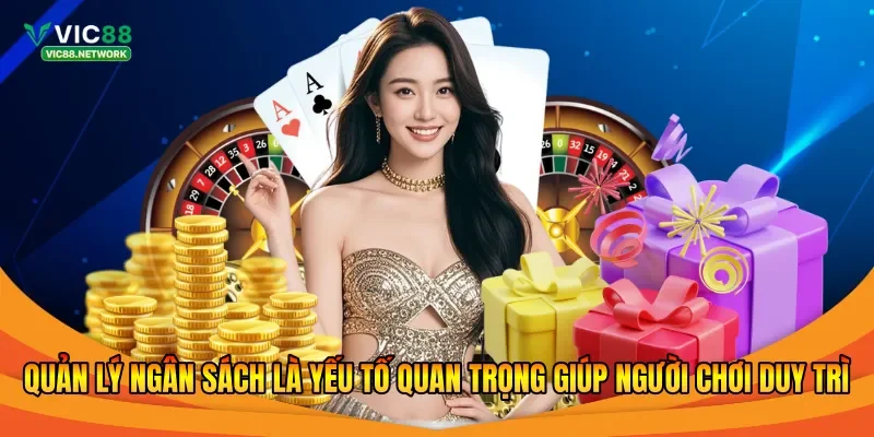 Quản lý ngân sách là yếu tố quan trọng giúp người chơi duy trì